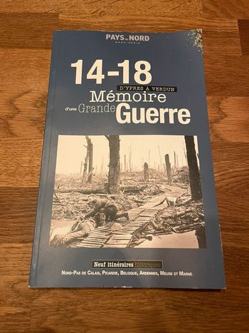 Livre Hors série Pays du Nord 14-18 Mémoire d’une grande guerre d’Ypres à Verdun