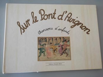 Livre "sur le pont d'Avignon Chansons d'enfants"