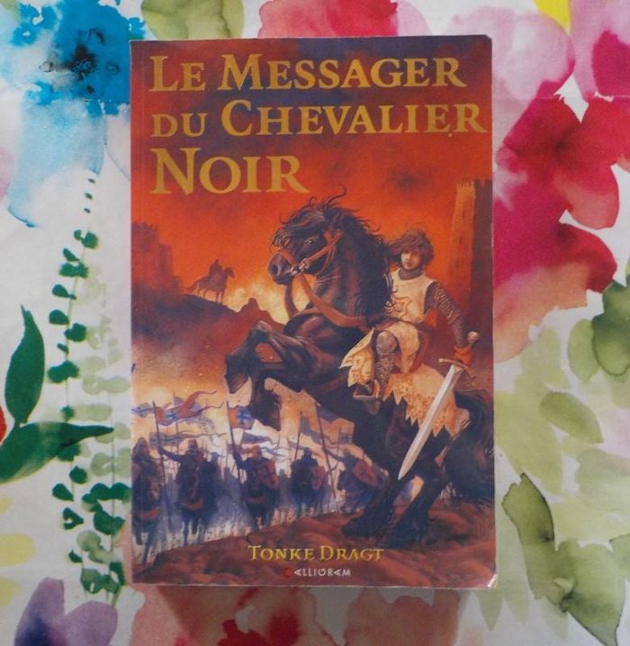 LE MESSAGER DU CHEVALIER NOIR de Tonke DRAGT Ed. Calligram