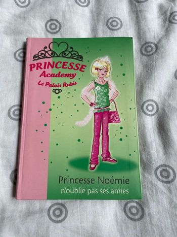 Livre princesse academy princesse Noémie n’oublie pas ses amies