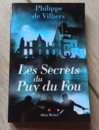 🦋 Livre les secrets du Puy du fou de Philippe De Villiers 🦋