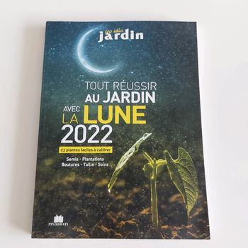 Livre - Tout réussir au jardin avec la lune 2022