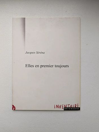 Elles en premier toujours - Jacques Serena