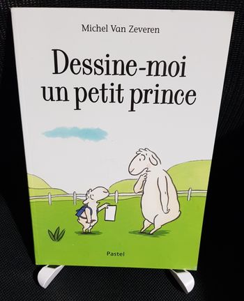 Dessine-moi un petit prince - Michel Van Zeveren - Ecole des loisirs