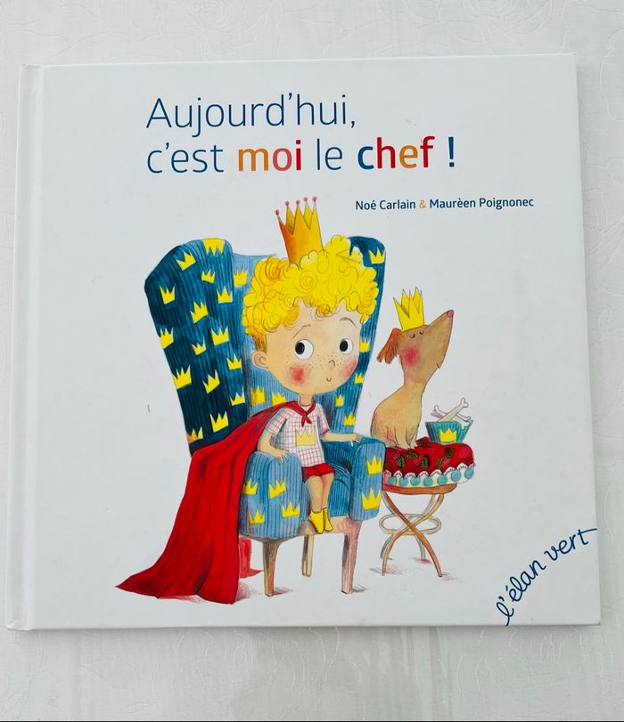 Livre enfants Aujourd’hui c’est moi le chef!
