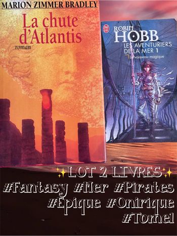 *Lot 2 livres Marion Zimmer Bradley La chute d’Atlantis - Robin Hobb Les aventuriers de la mer