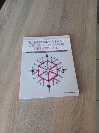 Livre transformer sa vie grâce au pouvoir des cristaux