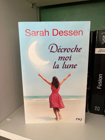 Décroche moi la lune Sarah Dessen