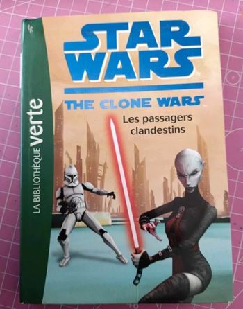 Livre StarWars The Clone Wars bibliothèque verte Les passagers clandestins