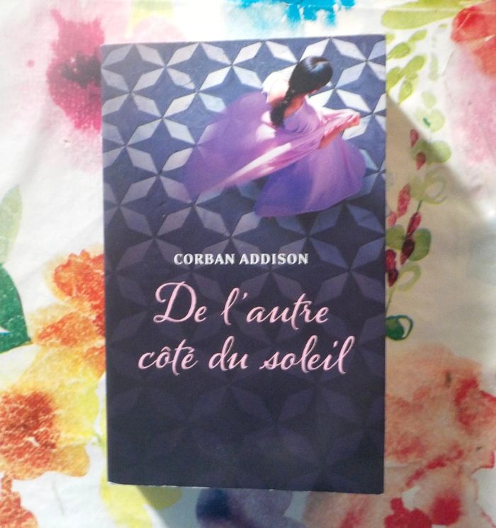 De l'autre côté du soleil de Corban Addison Ed. France loisirs
