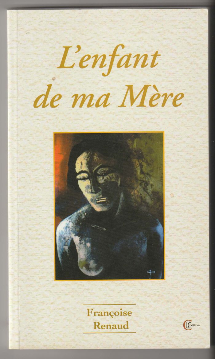 Françoise Renaud, L'enfant de ma Mère