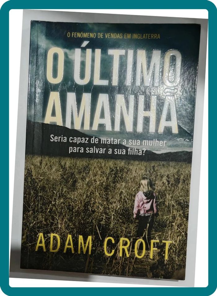 O Último Amanhã / Adam Croft