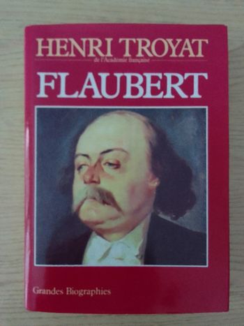 Henri Troyat - Flaubert