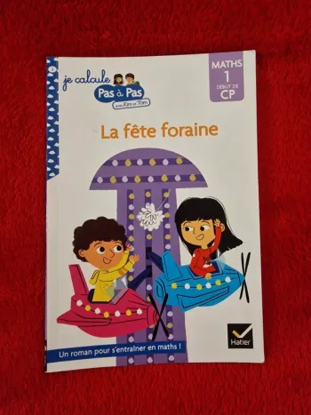 Livre je calcule pas à pas avec Kim et Tom la fête foraine