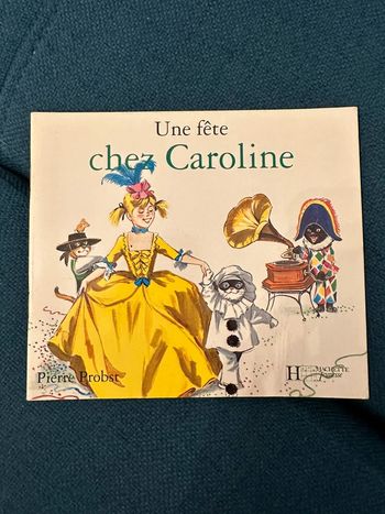 Livre album vintage une fête chez Caroline amis Pierre Probst Hachette