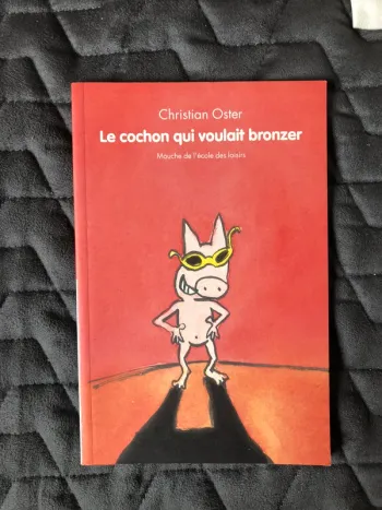 Livre Le cochon qui voulait bronzer
