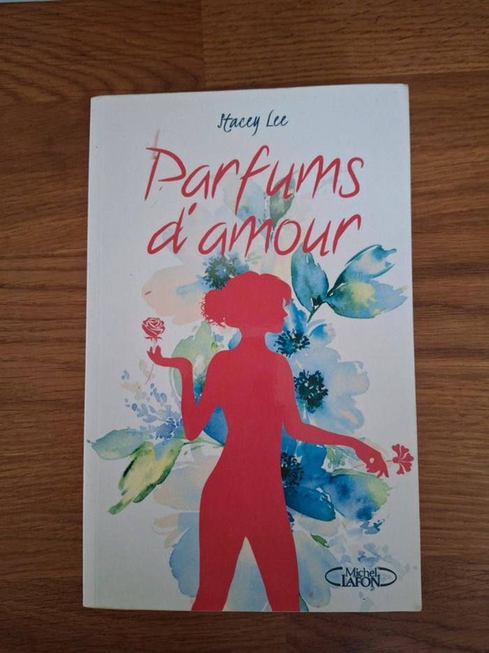 Roman : Parfums d'amours de Stacey Lee