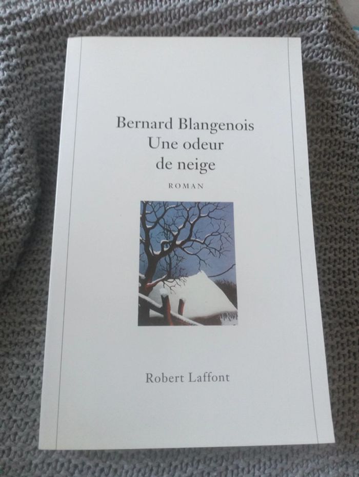 Bernard Blangenois - Une odeur de neige