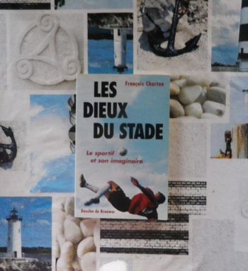 Les dieux du stade - le sportif et son imaginaire