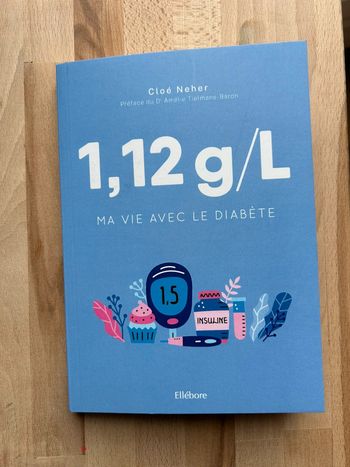 Livre neuf : 1,12 g /L Ma vie avec le diabète