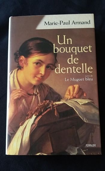 Livre " un bouquet de dentelle " de Marie-Paule Armand
