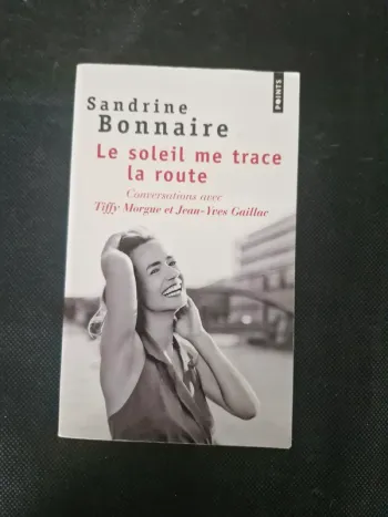 Le Soleil me trace la route - Sandrine Bonnaire