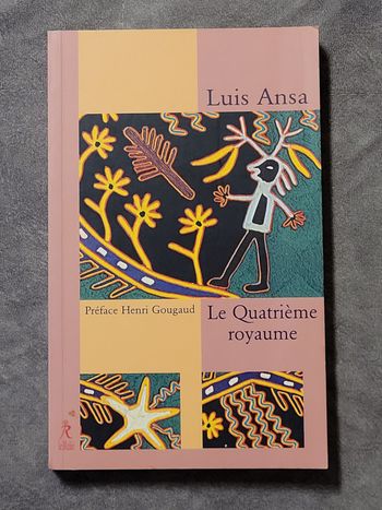 Le quatrième Royaume Luis Ansa, Henri Gougaud (Préface)