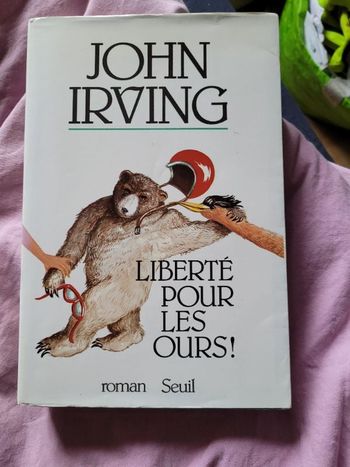 Liberté pour les ours John Irving