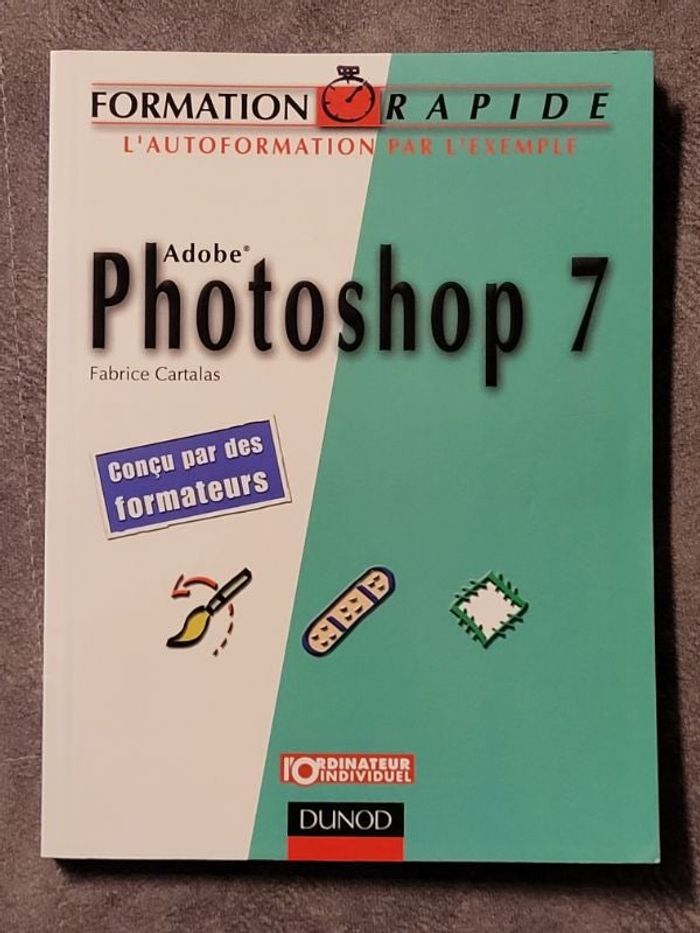 Photoshop 7 Notions de base Par Fabrice Cartalas