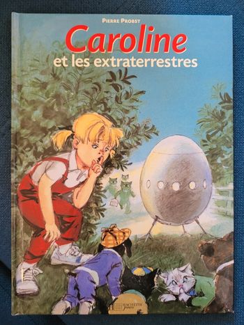 Livre Caroline et les Extraterrestres ovni Pierre Probst album collection Hachette