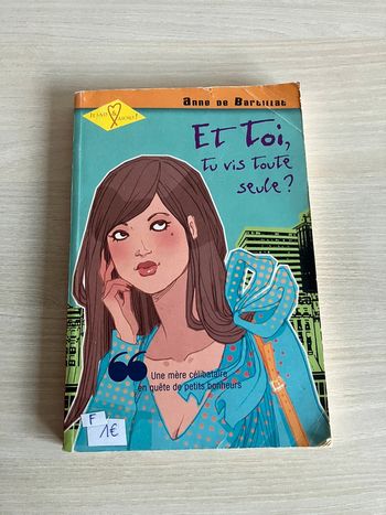 Roman "Et toi, tu vis toute seule ?  Anne de Bartillat