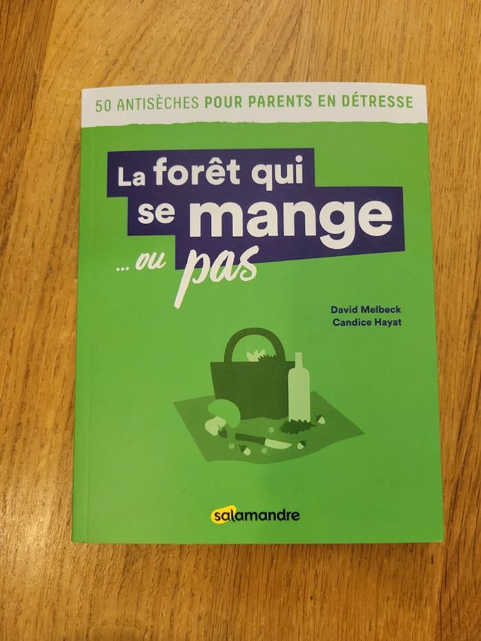 La forêt qui se mange ou pas.