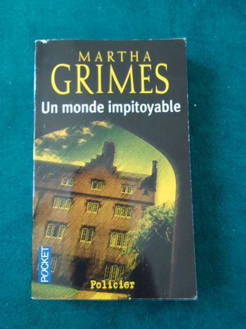 Martha Grimes - Un monde impitoyable