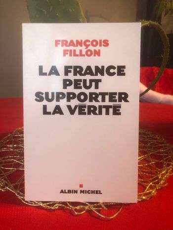 La France peut supporter la vérité - François Fillon