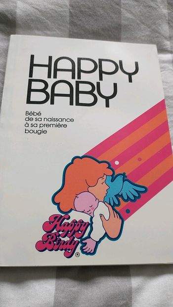 Livre happy baby tout sur bébé de sa naissance à sa première bougie