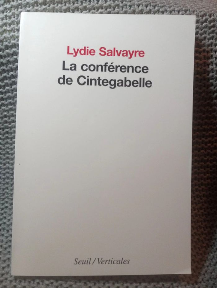 Lydie Salvayre - La conférence de Cintegabelle