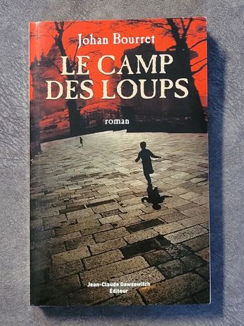 Le Camp des loups Par Johan Bourret