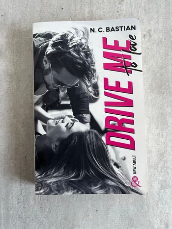 Drive me to love de N C Bastian