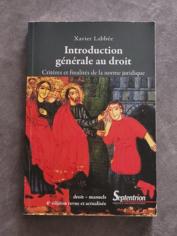 Introduction générale au droit - Critères et finalités de la norme juridique Xavier Labbée