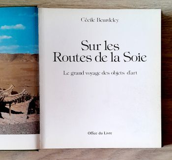 cécile beurdeley - sur les routes de la soie le grand voyage des objets d'art