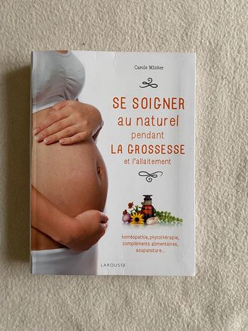 Livre Se Soigner au Naturel pendant la Grossesse de Carole Minker