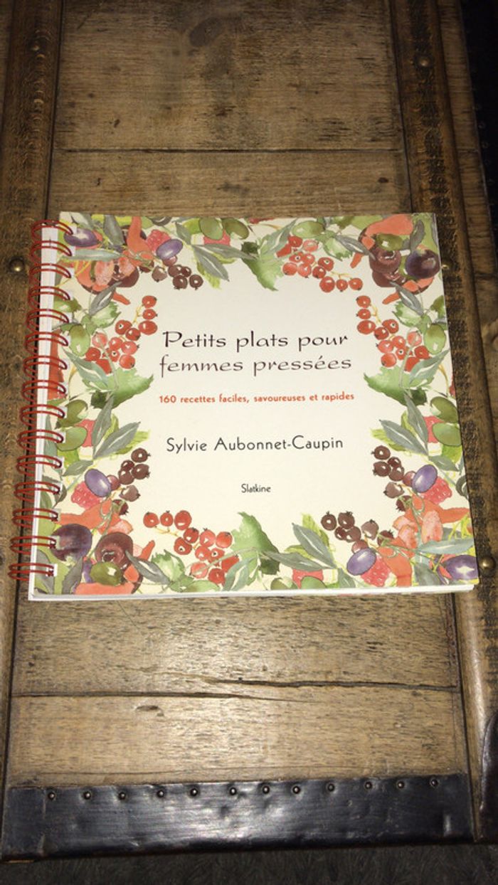 Livre de recettes « petits plats pour femmes pressées »