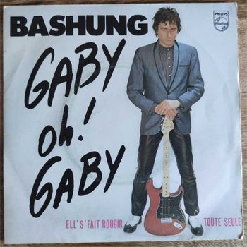 Bashung - Gaby oh Gaby (1980) Vinyle 45T