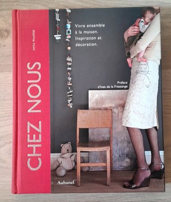 Chez nous vivre ensemble à la maison inspiration et décoration