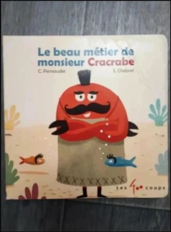 livre enfant Le beau métier de monsieur Cracrabe les 400 coups Très bon état
