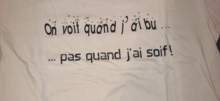T shirt humour " On voit quand j ai bu" - photo numéro 2
