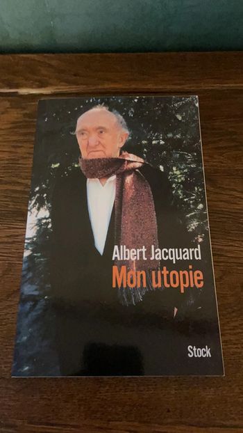 Mon utopie - Albert Jacquard