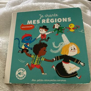 Livre je chante mes régions mes petites découvertes sonores