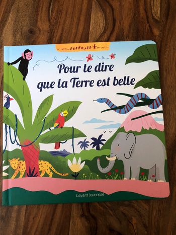 Livre enfant « Pour te dire que la Terre est belle » neuf