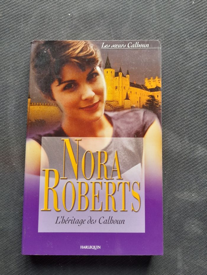 Livre roman de Nora Roberts : "L'héritage des Calhoun"